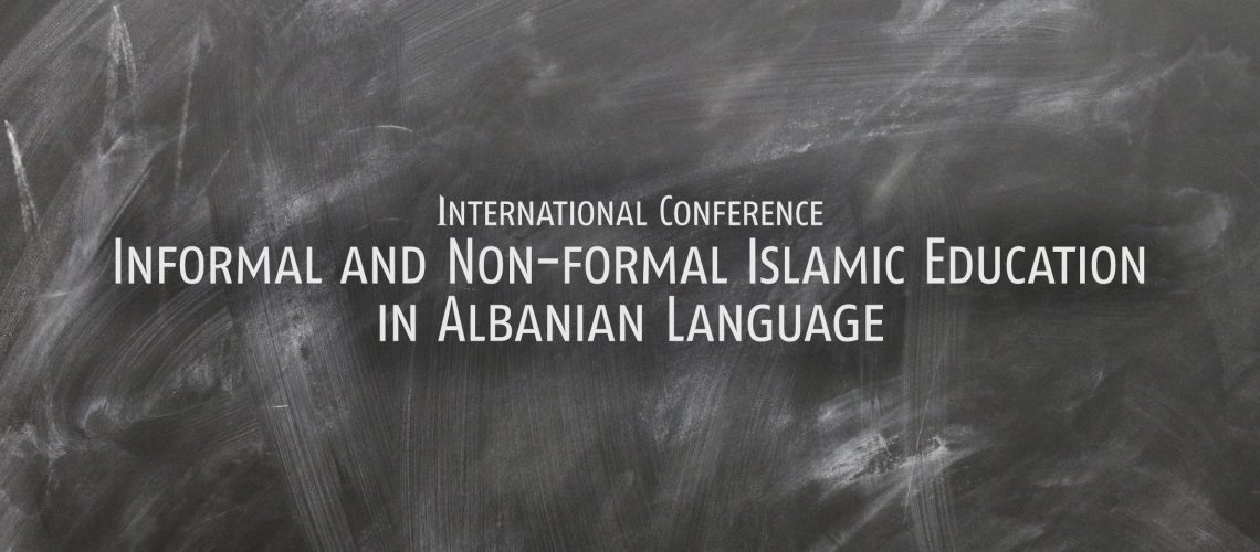 call-for-papers-international-conference-informal-and-non-formal-islamic-education-in-albanian-language