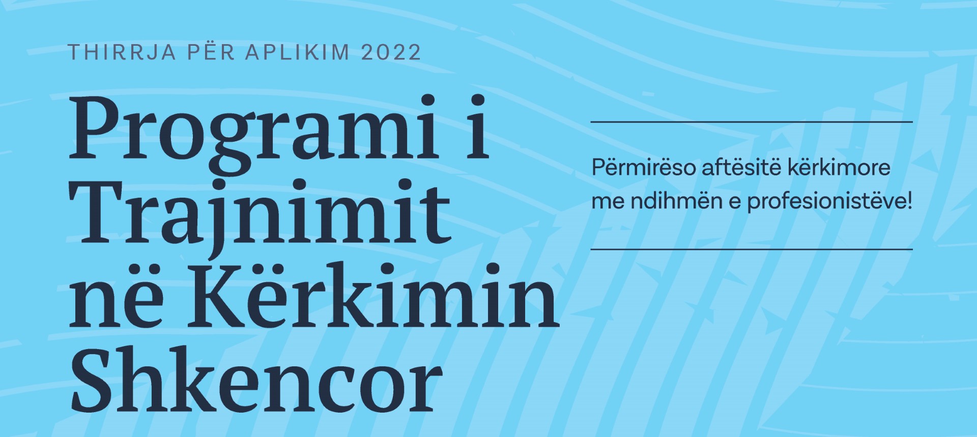 THIRRJA PËR APLIKIM 2022: Programi i Trajnimit në Kërkimin Shkencor